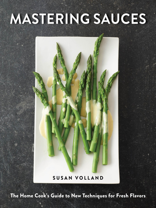 Title details for Mastering Sauces by Susan Volland - Available